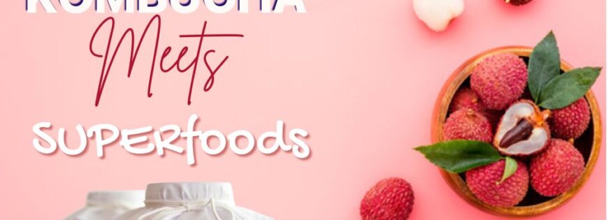 lychee kombucha meets superfood banner