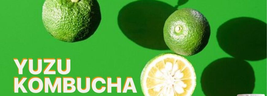 Yuzu Kombucha Meets Superfoods