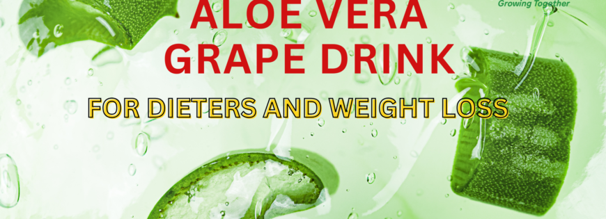 Aloe Vera Grapes Drink