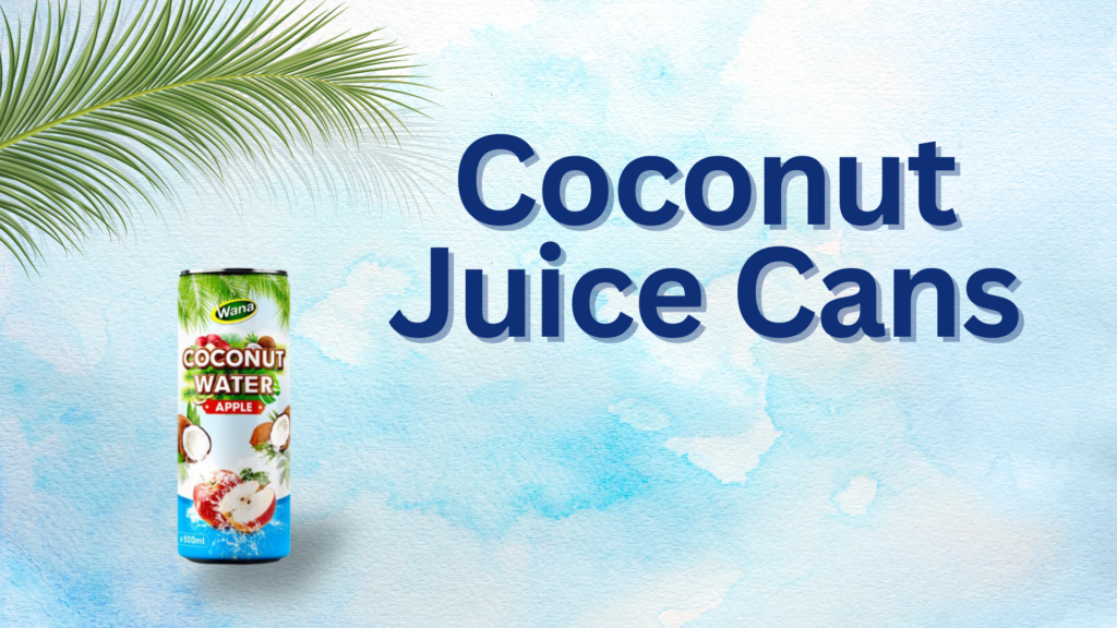 Coconut Juice Cans