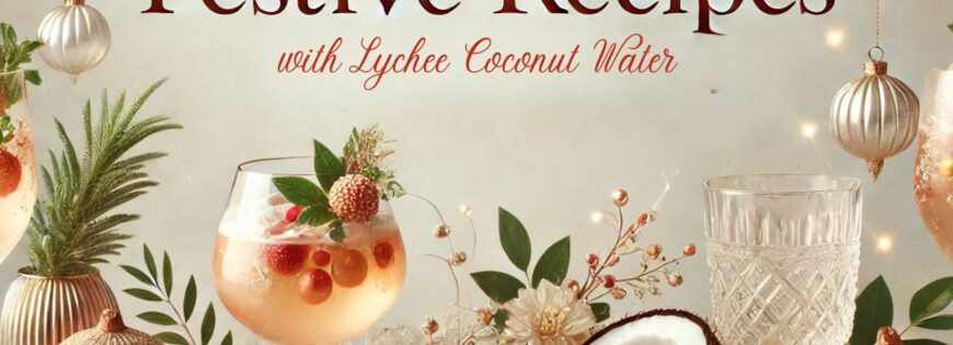 Recipes with lychee coconut water banner